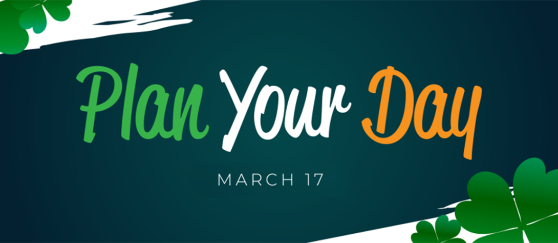A St. Patrick's Day banner saying plan your day